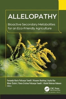 Hardcover Allelopathy: Bioactive Secondary Metabolites for an Eco-Friendly Agriculture Book