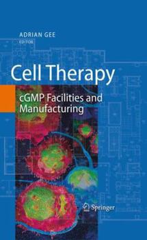 Hardcover Cell Therapy: cGMP Facilities and Manufacturing Book