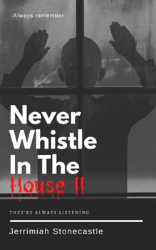 Paperback Never Whistle in The House II Book