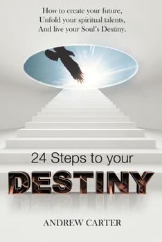 Paperback Destiny: How to Create Your Future, Unfold Your Spiritual Talents and Live Your Soul's Destiny Book