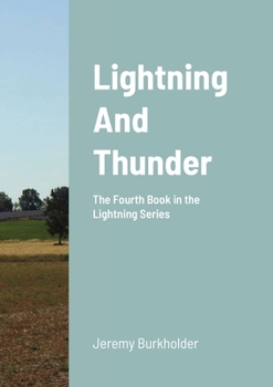 Paperback Lightning and Thunder: The Fourth Book in the Lightning Series Book