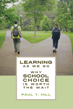 Hardcover Learning as We Go: Why School Choice Is Worth the Wait Book