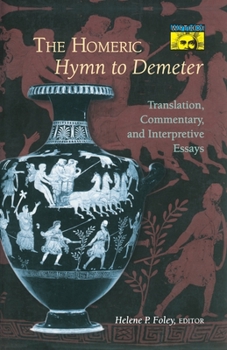 Paperback The Homeric Hymn to Demeter: Translation, Commentary, and Interpretive Essays Book