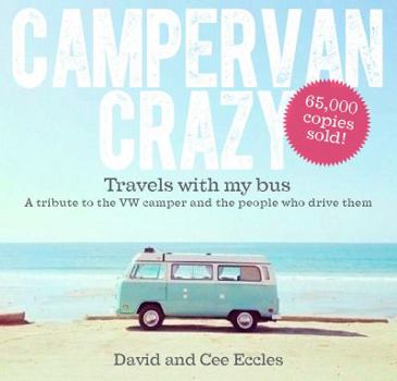 Paperback Campervan Crazy: Travels with My Bus Book