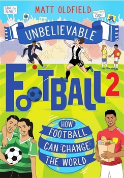 Paperback How Football Can Change the World: Incredible True Stories of Football Changing the World (Unbelievable Football) Book