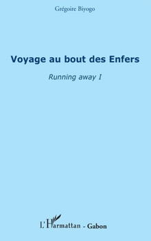 Paperback Voyage au bout des Enfers: Running away I [French] Book