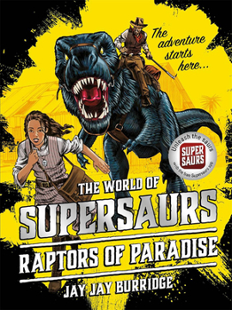 Supersaurs 1. Raptores del paraíso - Book #1 of the Supersaurs