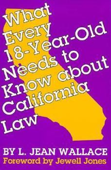 Paperback What Every 18-Year-Old Needs to Know about California Law Book