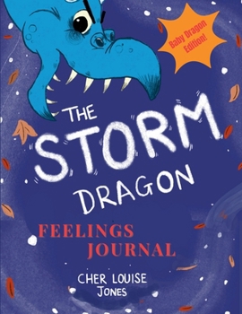 Paperback The Storm Dragon Feelings Journal: Baby Dragon Edition Book