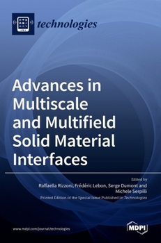 Hardcover Advances in Multiscale and Multifield Solid Material Interfaces Book