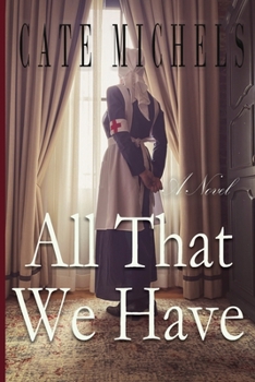 All That We Have: A Novel (Generations of Hope)
