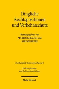 Paperback Dingliche Rechtspositionen Und Verkehrsschutz: Kontinuitat Und Reformen in Vergleichender Perspektive. Ergebnisse Der 34. Tagung Der Gesellschaft Fur [German] Book