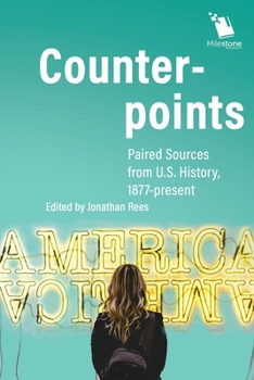 Paperback Counterpoints: Paired Sources from U.S. History, 1877-present Book