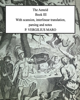 Paperback Aeneid Book 3: With scansion, interlinear translation, parsing and notes Book