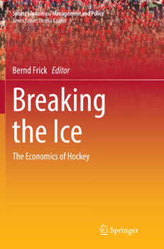 Breaking the Ice: The Economics of Hockey