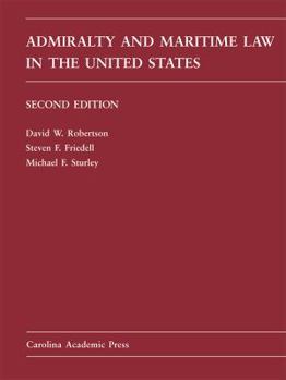 Hardcover Admiralty and Maritime Law in the United States: Cases and Materials Book