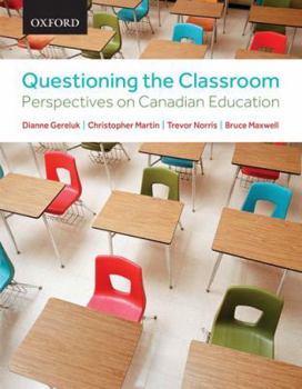 Paperback Questioning the Classroom: Perspectives on Canadian Education Book