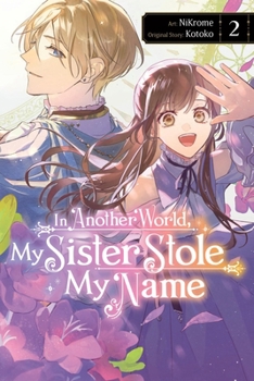 In Another World, My Sister Stole My Name, Vol. 2 (In Another World, My Sister Stole My Name, 2)