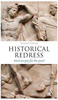 Hardcover Historical Redress: Must We Pay for the Past? Book