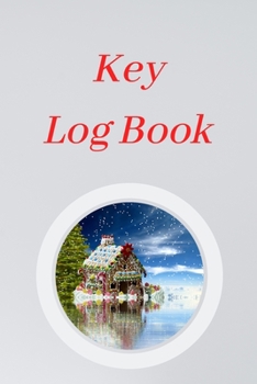 Key Log Book: Key Control Log, Key Sign Out Sheet, Key Inventory Sheet, Key Register Log Book