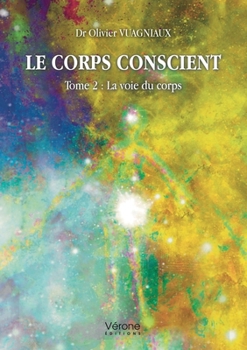 Paperback Le corps conscient - Tome 2: La voie du corps [French] Book