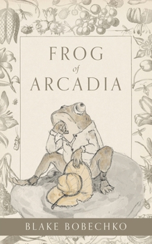 Paperback Frog of Arcadia Book