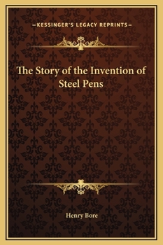 Hardcover The Story of the Invention of Steel Pens Book
