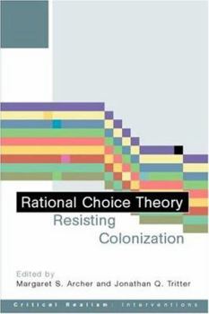 Paperback Rational Choice Theory: Resisting Colonisation Book