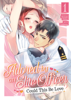 Paperback Adored by an Elite Officer: Could This Be Love? Vol. 1 Book
