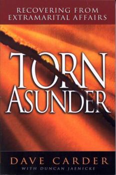 Paperback Torn Asunder: Recovering from Extramarital Affairs Book