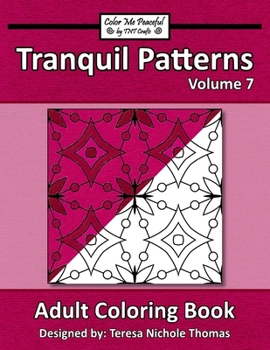 Paperback Tranquil Patterns Adult Coloring Book, Volume 7 Book