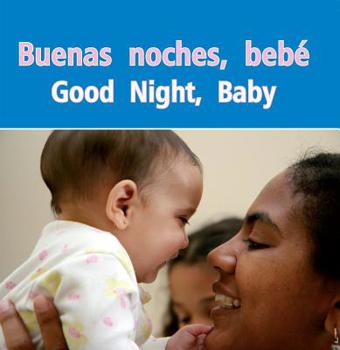 Paperback Buenas Noches, Bebe: Good Night, Baby [Spanish] Book