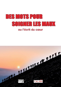 Paperback Des mots pour soigner les maux (French Edition) [French] Book