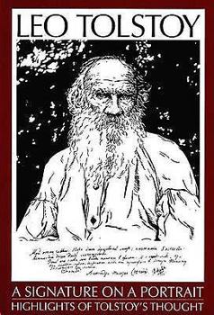 Paperback Leo Tolstoy: A Signature on a Portrait - Highlights of Tolstoy's Thought Book