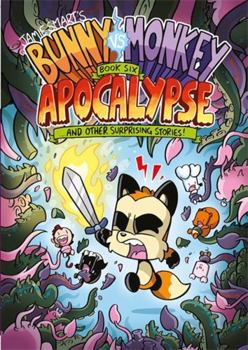 Bunny vs Monkey 6: Apocalypse - Book #6 of the Bunny vs Monkey