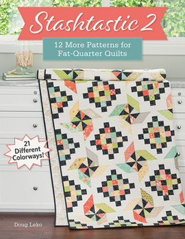 Paperback Stashtastic 2: 12 More Patterns for Fat-Quarter Quilts Book