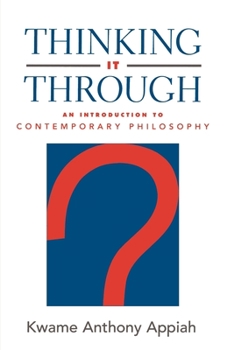 Paperback Thinking It Through: An Introduction to Contemporary Philosophy Book