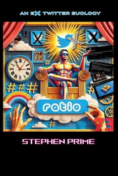 Paperback Ratio: An eX Twitter Eulogy Book