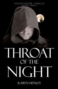 Throat of the Night (Angelaeon Circle) - Book #3 of the Angelaeon Circle