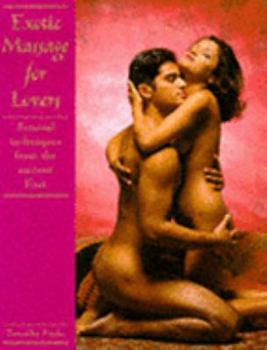 Paperback Exotic Massage for Lovers: Sensual Techniques from the Ancient East Book