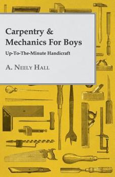 Carpentry & mechanics for boys: up-to-the-minute handicraft