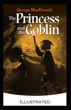 The Princess and the Goblin Illustrated