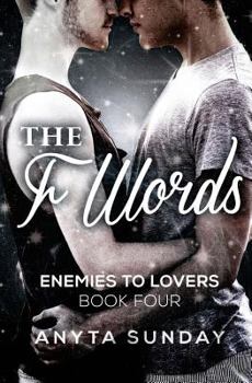 The F Words - Book #4 of the Enemies to Lovers