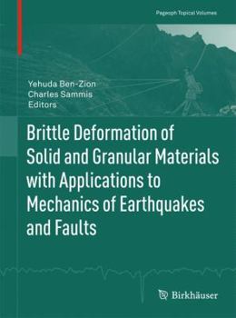 Paperback Brittle Deformation of Solid and Granular Materials with Applications to Mechanics of Earthquakes and Faults Book