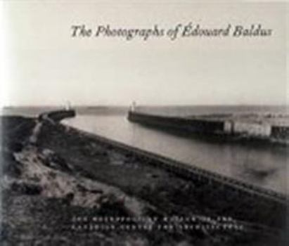 Hardcover The Photographs of Edouard Baldus Book