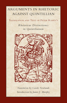 Arguments in Rhetoric Against Quintilian - Book  of the Landmarks in Rhetoric and Public Address