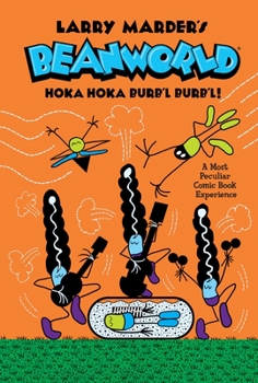 Beanworld Volume 4: Hoka Hoka Burb'l Burb'l - Book #4 of the Beanworld