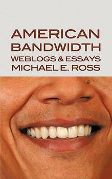 Paperback American Bandwidth: Weblogs & Essays Book