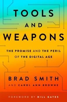 Hardcover Tools and Weapons: The Promise and the Peril of the Digital Age Book