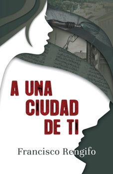 Paperback A una ciudad de ti [Spanish] Book